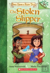 The Stolen Slipper: A Branches Book (Once Upon A Fairy Tale #2)