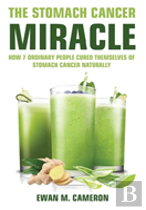 The Stomach Cancer Miracle