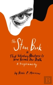 The Stone Book: That Voluntary Blindness
