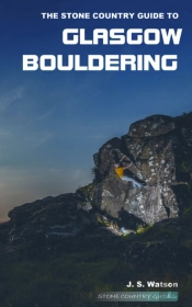 The Stone Country Guide To Glasgow Bouldering