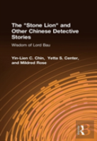 The Stone Lion And Other Chinese Detective Stories