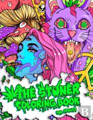 The Stoner Coloring Book For Adults