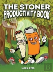 The Stoner Productivity Book - An Adult