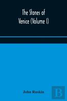 The Stones Of Venice (Volume I)