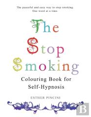The Stop Smoking Colouring Book For Self-Hypnosis