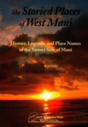 The Storied Places Of West Maui