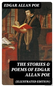 The Stories & Poems Of Edgar Allan Poe (Illustrated Edition)