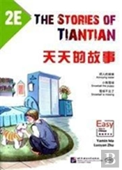 The Stories Of Tiantian 2e: Companion Readers Of Easy Steps To Chinese