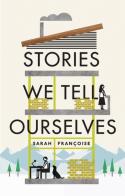 The Stories We Tell Ourselves