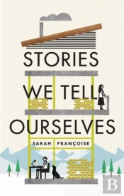The Stories We Tell Ourselves
