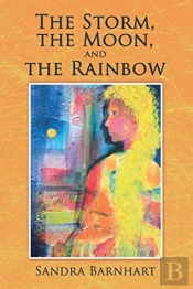 The Storm, The Moon, And The Rainbow