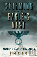 The Storming The Eagle'S Nest
