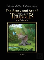 The Story And Art Of Thunder And Friends