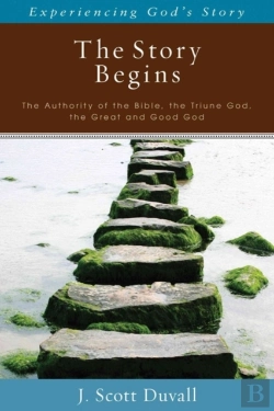 Bertrand.pt - The Story Begins Â€“ The Authority Of The Bible, The Triune God, The Great And Good God