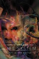 The Story Behind Life System
