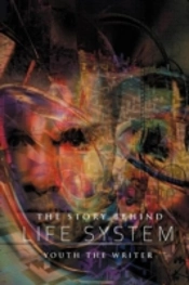 The Story Behind Life System