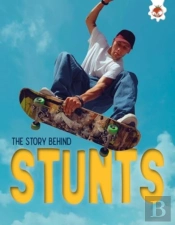 The Story Behind: Stunts