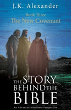 Bertrand.pt - The Story Behind The Bible - Book Three - The New Covenant