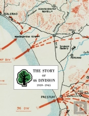 The Story Of 46 Division 1939 - 1945