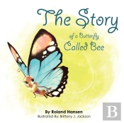 The Story Of A Butterfly Called Bee