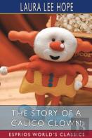 The Story Of A Calico Clown (Esprios Classics)