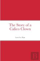 The Story Of A Calico Clown