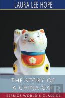 The Story Of A China Cat (Esprios Classics)