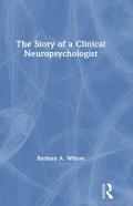 The Story Of A Clinical Neuropsychologist