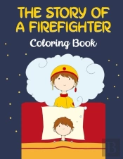 The Story Of A Firefighter