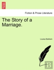 The Story Of A Marriage.