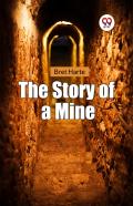 The Story Of A Mine