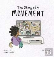 The Story Of A Movement: Part Two
