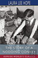 The Story Of A Nodding Donkey (Esprios Classics)