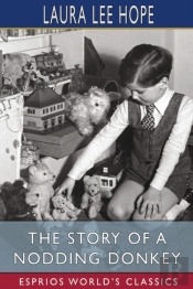 The Story Of A Nodding Donkey (Esprios Classics)