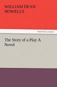 The Story Of A Play A Novel