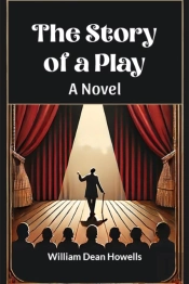 The Story Of A Play A Novel