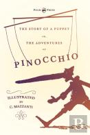 The Story Of A Puppet - Or, The Adventures Of Pinocchio - Illustrated By C. Mazzanti