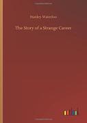 The Story Of A Strange Career