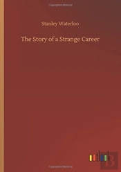The Story Of A Strange Career