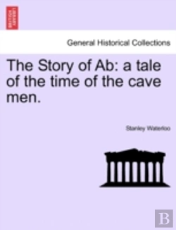 Bertrand.pt - The Story Of Ab: A Tale Of The Time Of T