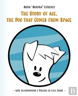 Bertrand.pt - The Story Of Ace, The Dog That Comes From Space