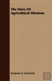 The Story Of Agricultural Missions