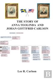 The Story Of Anna Teolinda And Johan Gottfrid Carlson