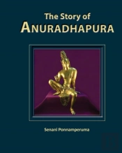 The Story Of Anuradhapura