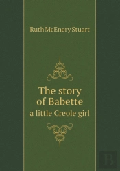 The Story Of Babette A Little Creole Girl