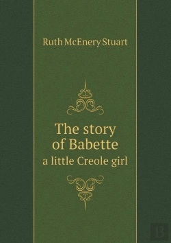 Bertrand.pt - The Story Of Babette A Little Creole Girl