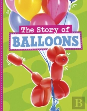 The Story Of Balloons