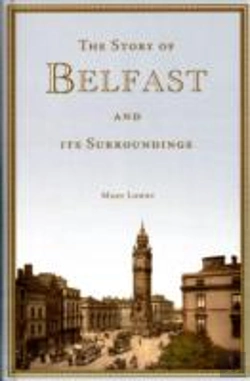 Bertrand.pt - The Story Of Belfast And Its Surroundings