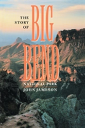 The Story Of Big Bend National Park