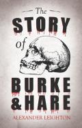 The Story Of Burke And Hare